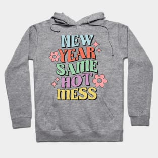 New Year Same Hot Mess Groovy Retro Pastel New Year Gift Hoodie